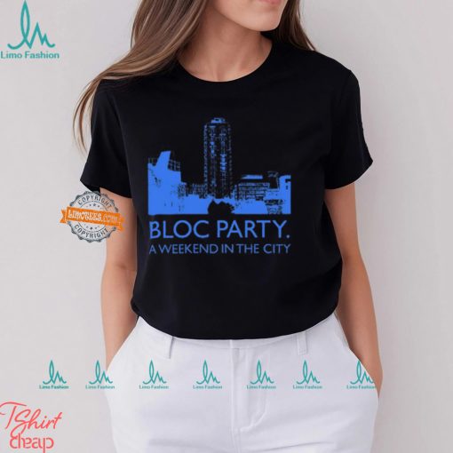 Bloc Party A Weekend In The City Shirt