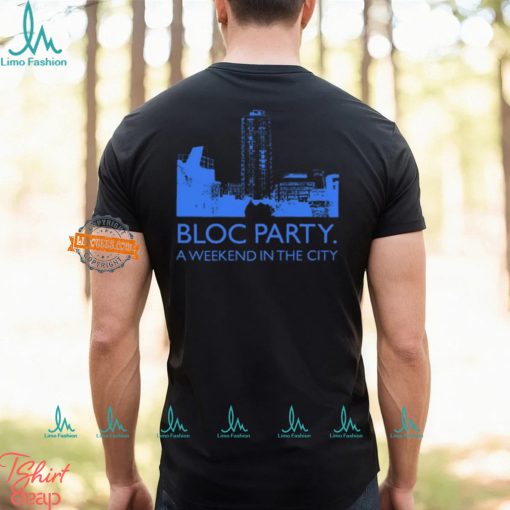 Bloc Party A Weekend In The City Shirt
