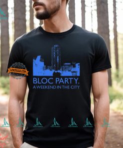 Bloc Party A Weekend In The City Shirt