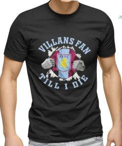 Blood Inside Me Aston Villa Villans Fan Till I Die Shirt