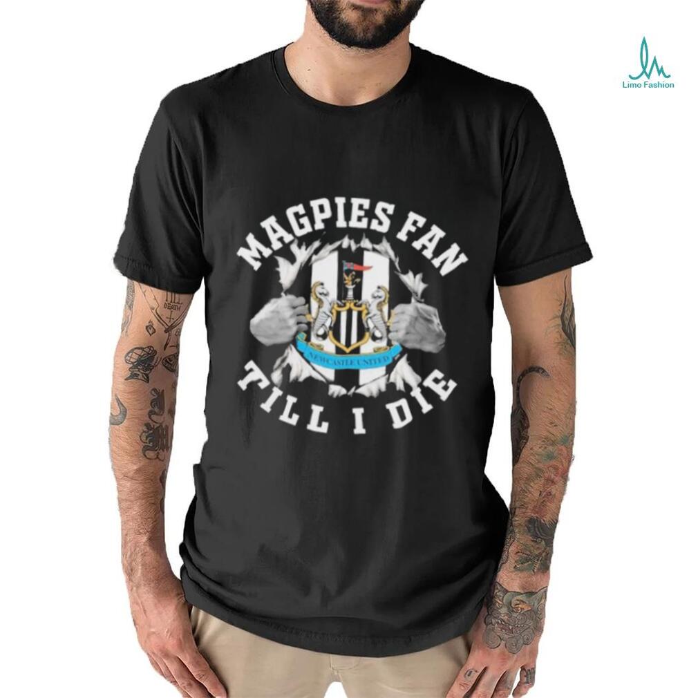 Blood Inside Me Newcastle United Magpies Fan Till I Die Shirt Blood Inside Me Newcastle United Magpies Fan Till I Die Shirt