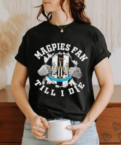 Blood Inside Me Newcastle United Magpies Fan Till I Die Shirt