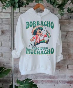 Borracho Pero Buen Muchacho For Mexican Men T Shirt