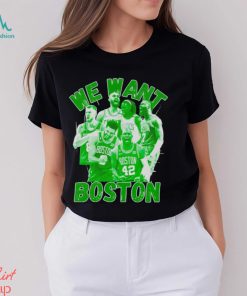 Boston Celtics 2023 2024 NBA Playoffs we want Boston shirt