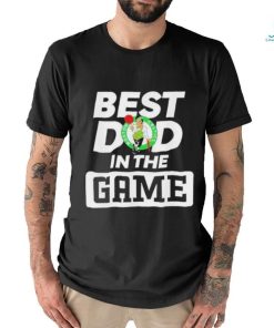 Boston Celtics Logo Best Dad In The Game T Shirt