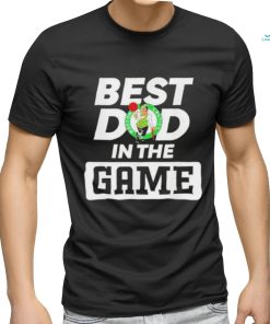 Boston Celtics Logo Best Dad In The Game T Shirt