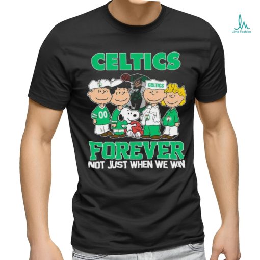 Boston Celtics X Peanuts Characters Forever Not Just When We Win Shirt