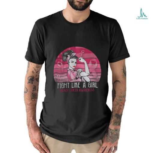 Breast Cancer Fight Like A Girl Cancer Survivor Awareness shirt