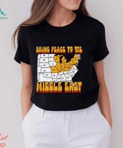 Bring Peace To The Middle East Usa Map Shirt, hoodie, sweater, long sleeve and tank top Bring Peace To The Middle East Usa Map Shirt