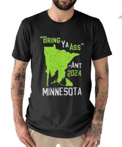 Bring Ya Ass Edwards Towns Timberwolves 2024 Bring Ya Ass Shirt