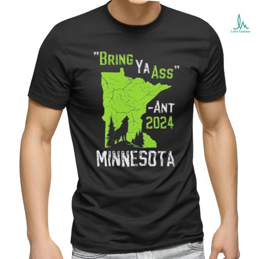 Bring Ya Ass Edwards Towns Timberwolves 2024 Bring Ya Ass Shirt