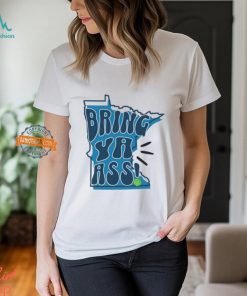 Bring Ya Ass Minnesota Timberwolves basketball shirt