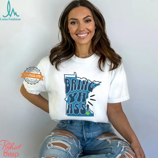 Bring Ya Ass Minnesota Timberwolves basketball shirt