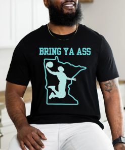Bring Your Ass To Minnesota Basketball Dunk Shirt