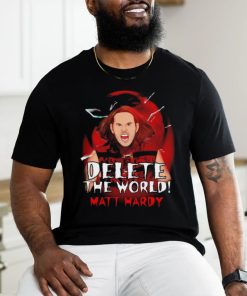 Broken Matt Hardy delete the world shirt