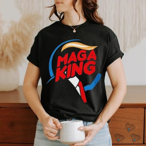 Burger King Trump MAGA King Shirt