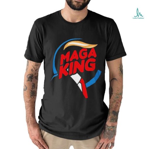 Burger King Trump MAGA King Shirt