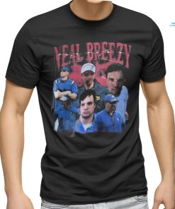Bury me in my Neal Breezy shirt