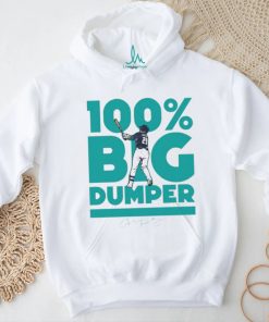 Cal Raleigh Seattle Mariners 100 percent Big Dumper signature shirt