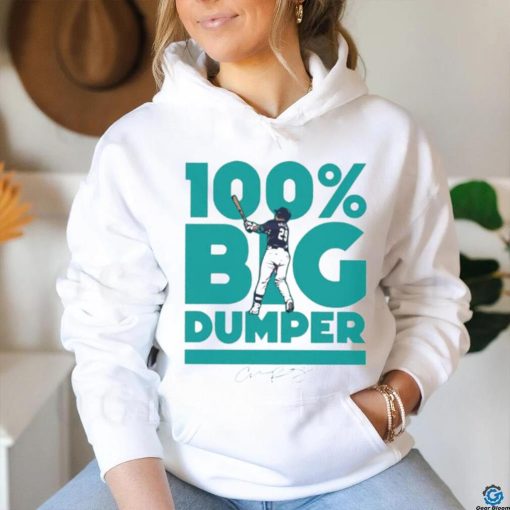 Cal Raleigh Seattle Mariners 100 percent Big Dumper signature shirt