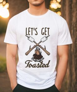 Campfire let’s get toasted shirt