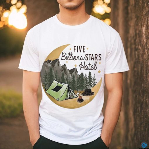 Camping five billions stars hotel shirt