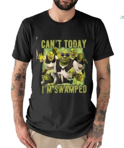 Can_t Today I_m Swamped Shirt