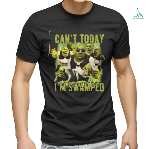 Can_t Today I_m Swamped Shirt