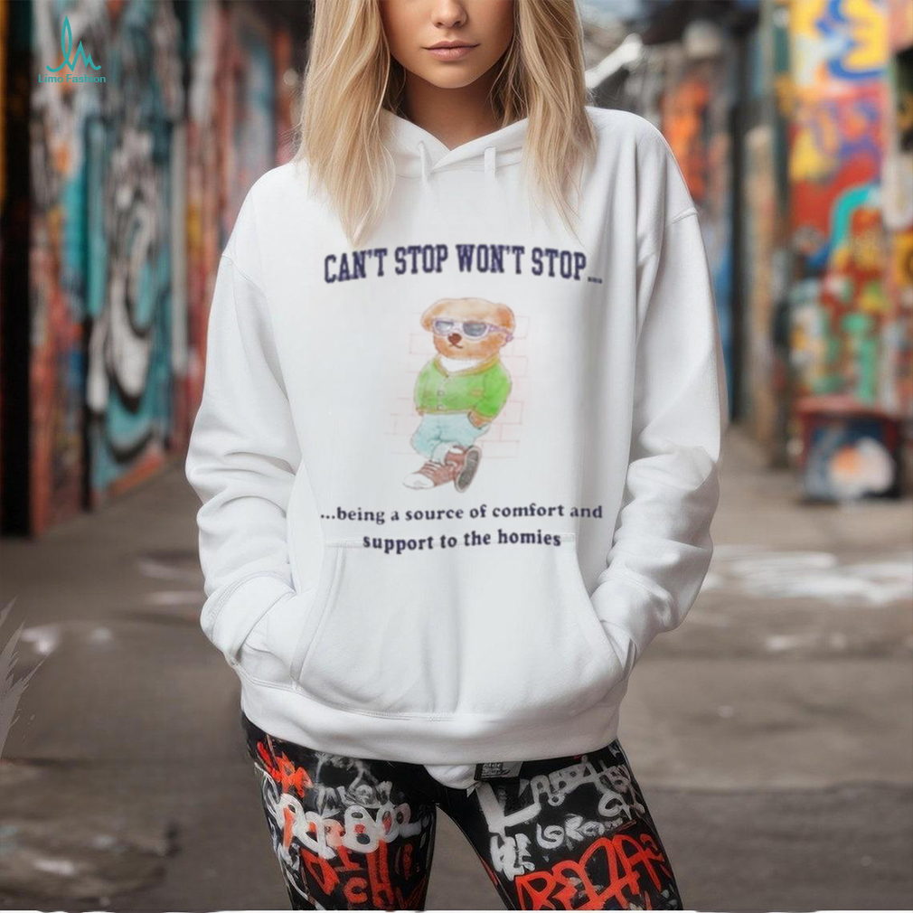 Can’t Stop Won’t Stop Being A Source Of Comfort And Support To The Shirt Can’t Stop Won’t Stop Being A Source Of Comfort And Support To The Shirt