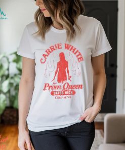 Carrie white for prom queen bates high class of ’76 shirt