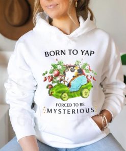 Cat drive car born to yap forced to be mysterious shirt