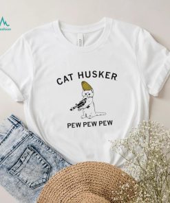 Cat husker pew pew pew shirt