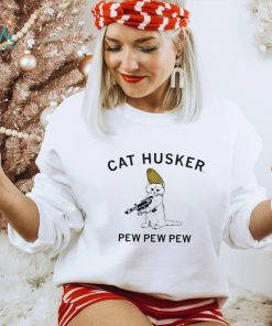 Cat husker pew pew pew shirt