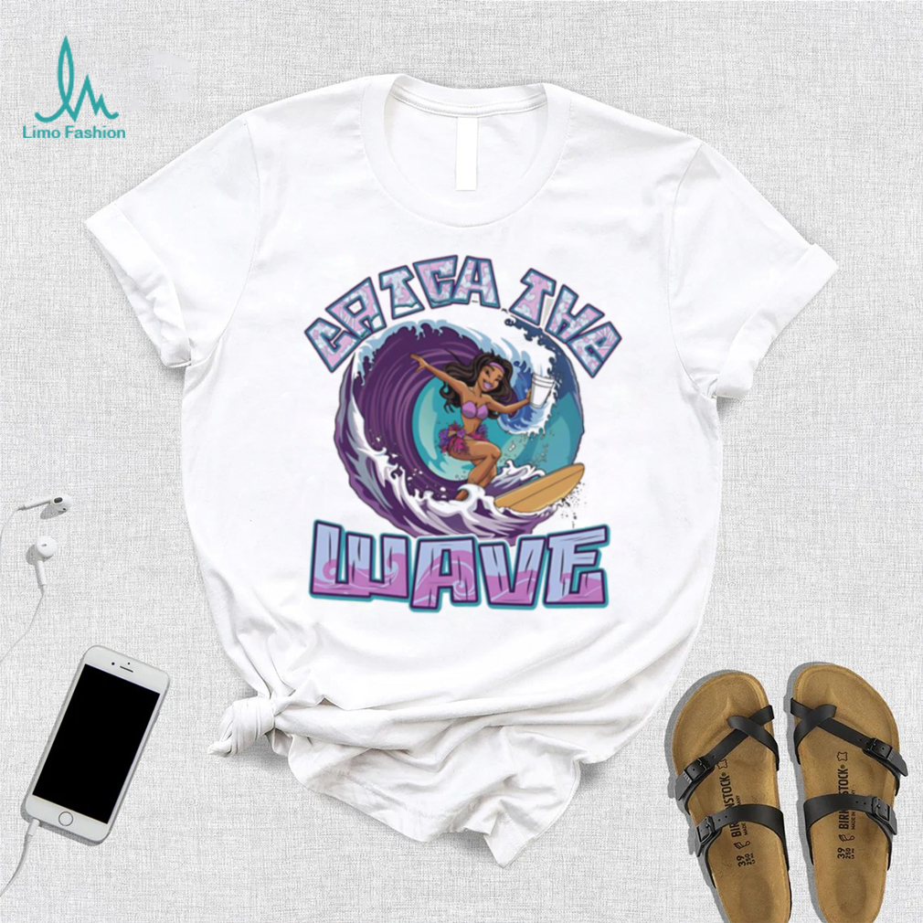 Catch the wave Disney Princess shirt Catch the wave Disney Princess shirt
