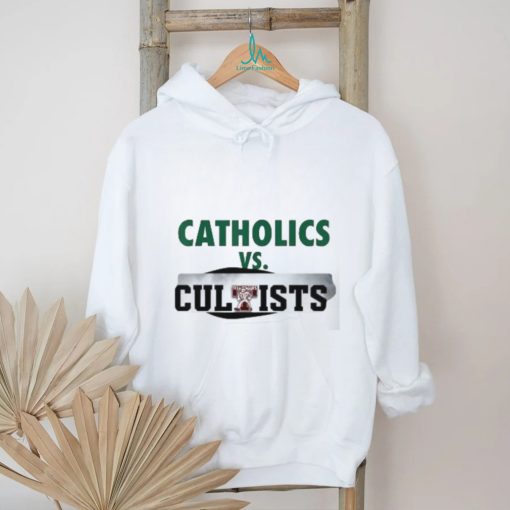 Catholics vs Cultists Texas Aggies Shirt