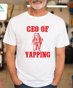Ceo Of Yapping Frog T Shirt