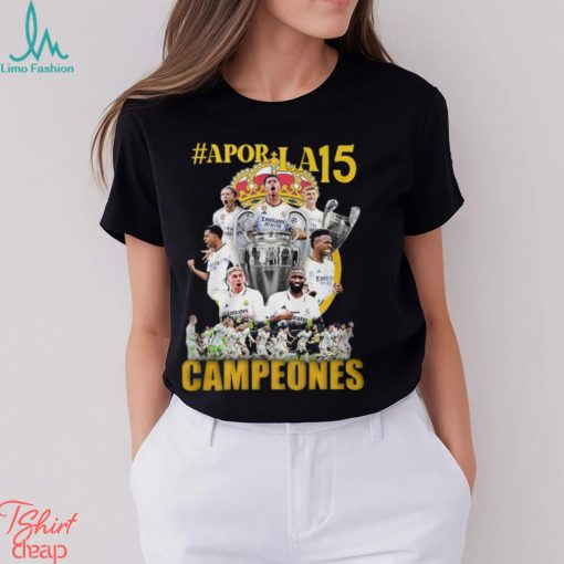 Champions League A Por La 15 Real Madrid 2024 Fan T Shirt