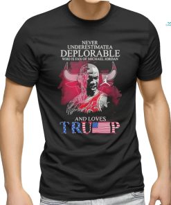 Chicago Bulls Never Underestimate A Deplorable Who Is Trump Fan T Shirt