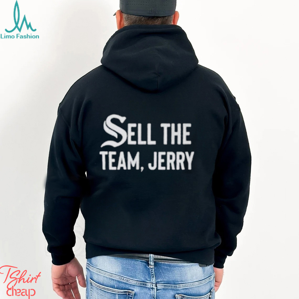 Chicago White Sox Sell The Team Jerry Shirt Chicago White Sox Sell The Team Jerry Shirt