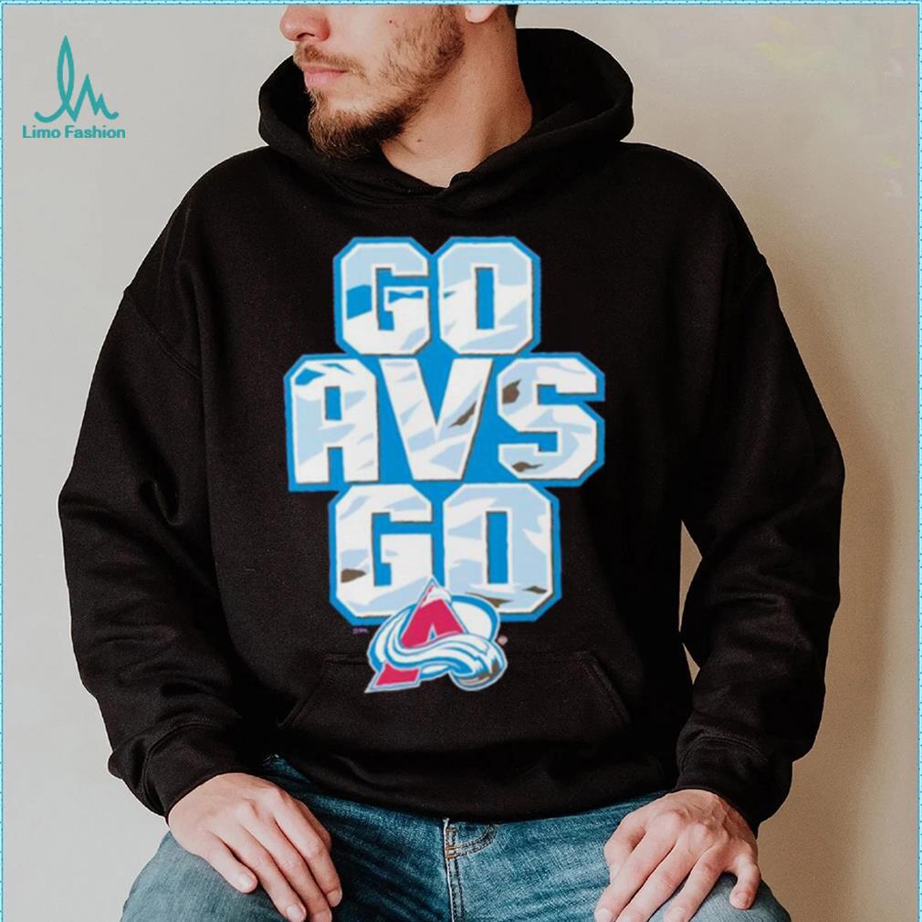 Colorado Avalanche go AVS go shirt Colorado Avalanche go AVS go shirt