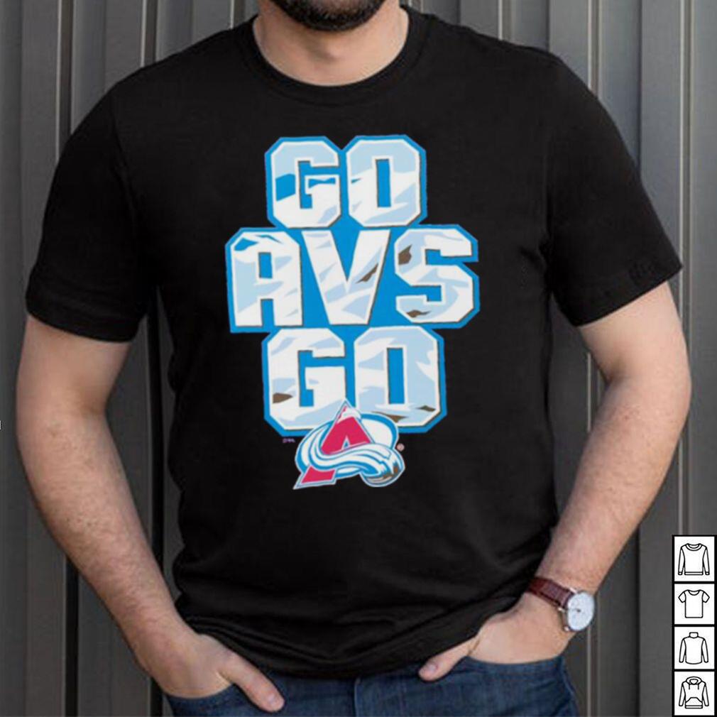 Colorado Avalanche go AVS go shirt Colorado Avalanche go AVS go shirt