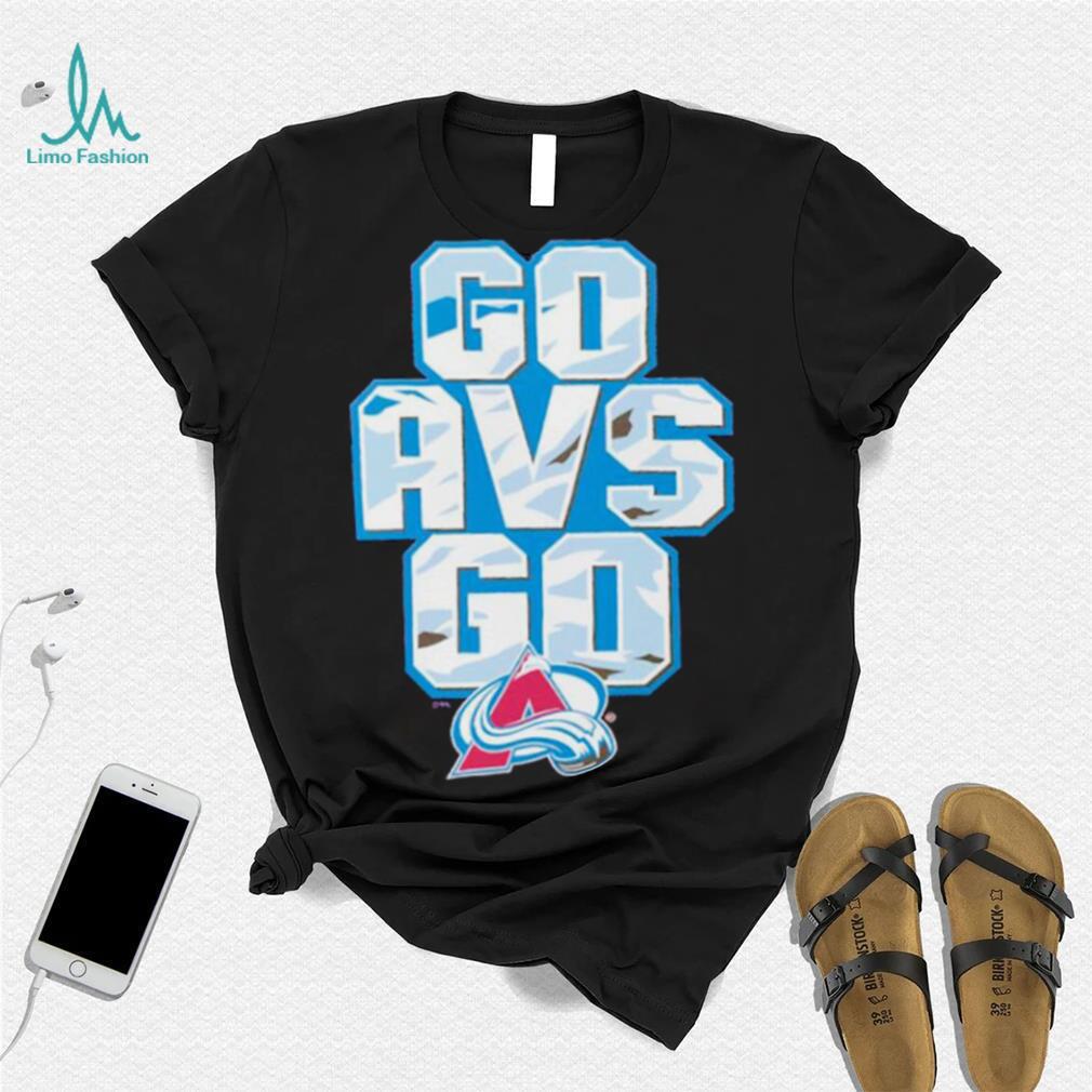 Colorado Avalanche go AVS go shirt Colorado Avalanche go AVS go shirt