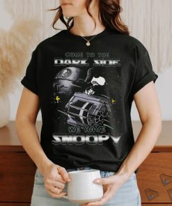 Come to the Dark Side We Have Snoopy T Shirt, hoodie, sweater, long sleeve and tank top Come to the Dark Side We Have Snoopy T Shirt
