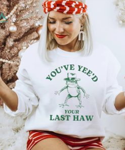 Cowboy frog you’ve yeed your last haw shirt