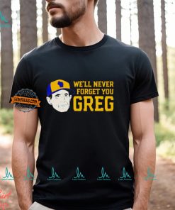 Craig Counsell We’ll never forget you greg shirt