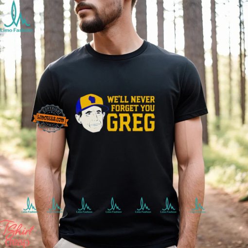 Craig Counsell We’ll never forget you greg shirt