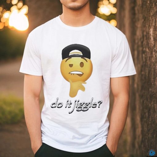 Cringeytees Shop Do It Jiggle Shirt