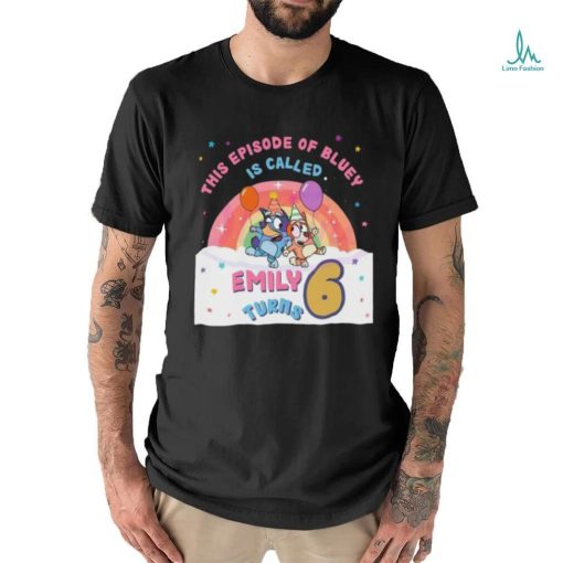 Custom the episode of bluey is called birthday 2024 shirt