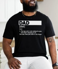 Dad Definition Noun That Guy Who’s Only Resting His Eyes T shirt