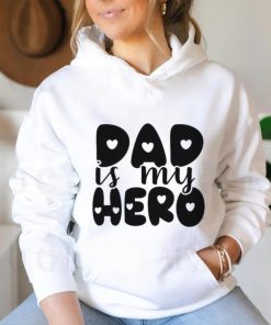 Dad Is My Hero shirt